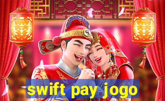 swift pay jogo